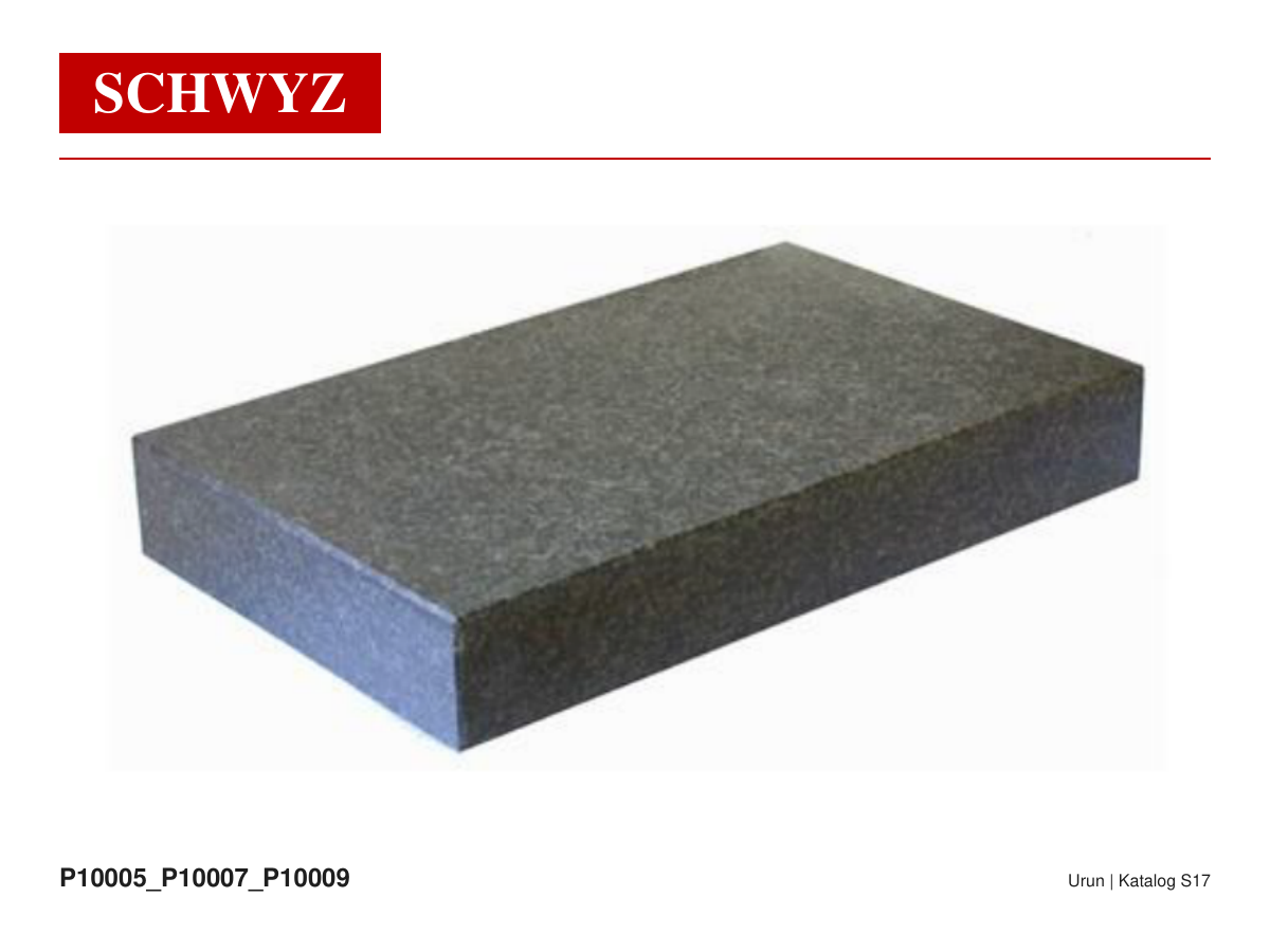 SCHWYZ P10007-07 Hassas Granit Yüzey Plakaları