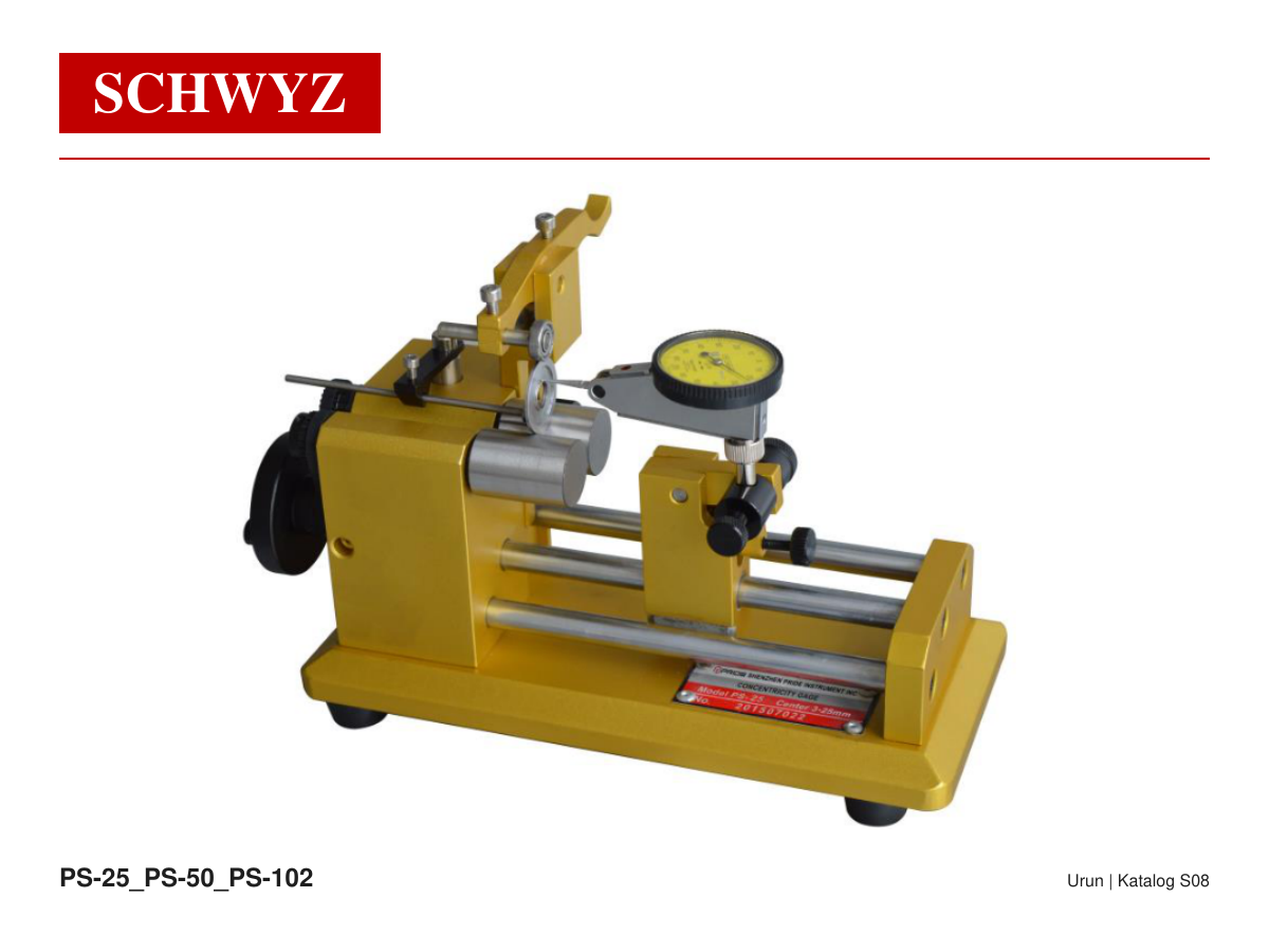 SCHWYZ Bench Center ve Konsantriklik Mastarları PS